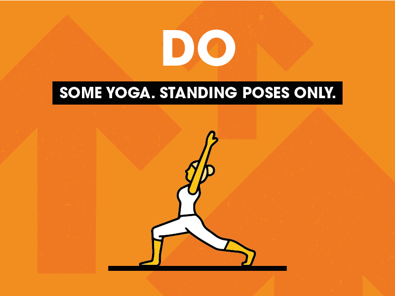 Do yoga standing poses only